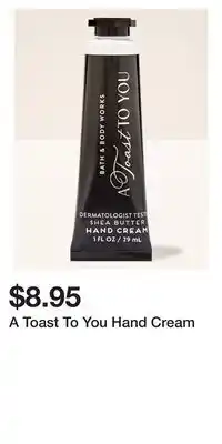 Bath & Body Works A Toast To You Hand Cream offer