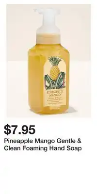 Bath & Body Works Pineapple Mango Gentle & Clean Foaming Hand Soap offer
