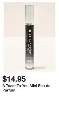 Bath & Body Works A Toast To You Mini Eau de Parfum offer