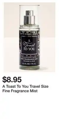Bath & Body Works A Toast To You Travel Size Fine Fragrance Mist offer