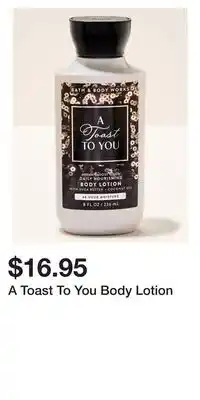 Bath & Body Works A Toast To You Body Lotion offer
