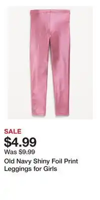 Old Navy Old Navy Shiny Foil Print Leggings for Girls offer