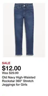 Old Navy Old Navy High-Waisted Rockstar 360° Stretch Jeggings for Girls offer