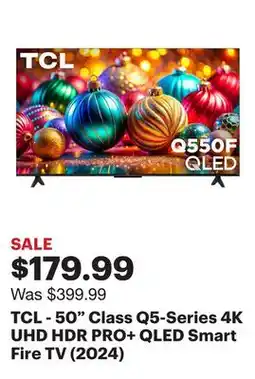 Best Buy TCL - 50 Class Q5-Series 4K UHD HDR PRO+ QLED Smart Fire TV (2024) offer