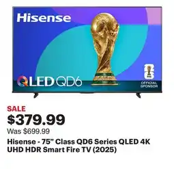 Best Buy Hisense - 75 Class QD6 Series QLED 4K UHD HDR Smart Fire TV (2025) offer