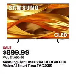 Best Buy Samsung - 65 Class S84F OLED 4K UHD Vision AI Smart Tizen TV (2025) offer