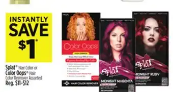 Dollar General Splat Hair Color or Color Oops Hair Color Remover offer