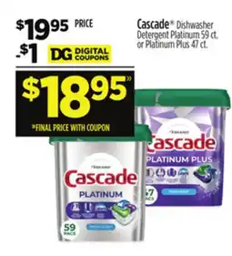 Dollar General Cascade Dishwasher DetergentPlatinum 59 ct. or Platinum Plus 47 ct offer