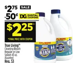 Dollar General True LivingTM Cleaning Bleach Regular or Low Splash offer