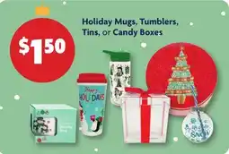 Family Dollar Holiday Mugs, Tumblers, Tins, or Candy Boxes offer