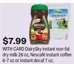 CVS DairySky instant non-fat dry milk 26 oz, Nescafé instant coffee 6-7 oz or instant decaf 7 oz offer