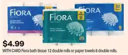 CVS Fiora bath tissue 12 double rolls or paper towels 6 double rolls offer