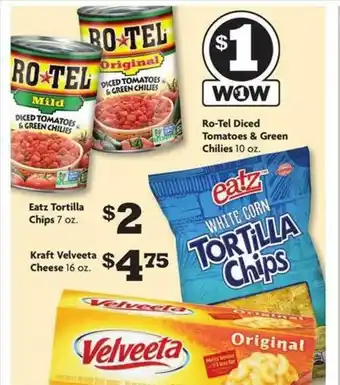 Family Dollar Ro-Tel Diced Tomatoes & Green Chilies, Eatz Tortilla Chips, Kraft Velveeta Cheese offer
