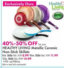 Boscov's HEALTHY LIVING Metallic Ceramic Non-Stick Skillets offer