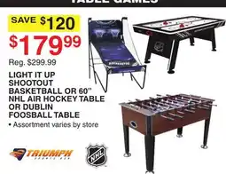 Dunham's Sports LIGHT IT UP SHOOTOUT BASKETBALL OR 60 NHL AIR HOCKEY TABLE OR DUBLIN FOOSBALL TABLE offer