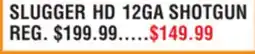 Dunham's Sports SLUGGER HD 12GA SHOTGUN offer