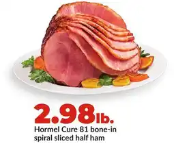 Hy-Vee Hormel Cure 81 bone-in spiral sliced half ham offer