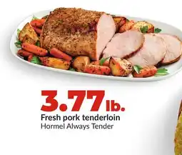 Hy-Vee Hormel Always Tender Fresh pork tenderloin offer