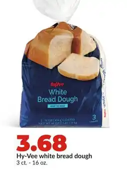 Hy-Vee Hy-Vee white bread dough offer