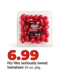 Hy-Vee Hy-Vee seriously sweet tomatoes offer