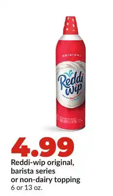 Hy-Vee Reddi-wip original, barista series or non-dairy topping offer