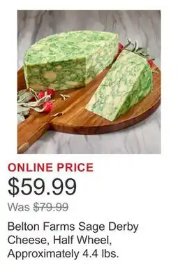 Costco Belton Farms Sage Derby Cheese, Half Wheel, Approximately 4.4 lbs offer