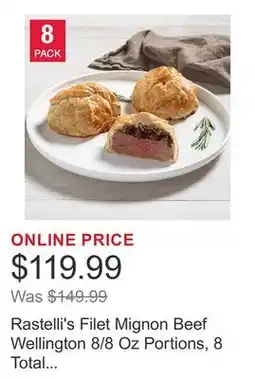 Costco Rastelli's Filet Mignon Beef Wellington 8/8 Oz Portions, 8 Total Count, 4 Lbs. Total offer