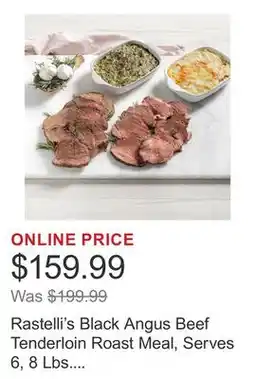 Costco Rastelli's Black Angus Beef Tenderloin Roast Meal, Serves 6, 8 Lbs. Total offer