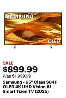 Best Buy Samsung - 65 Class S84F OLED 4K UHD Vision AI Smart Tizen TV (2025) offer