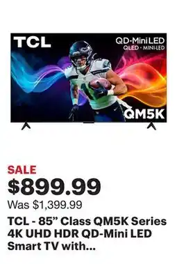 Best Buy TCL - 85 Class QM5K Series 4K UHD HDR QD-Mini LED Smart TV with Google TV (2025) offer