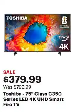 Best Buy Toshiba - 75 Class C350 Series LED 4K UHD Smart Fire TV offer