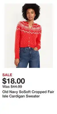 Old Navy Old Navy SoSoft Cropped Fair Isle Cardigan Sweater offer
