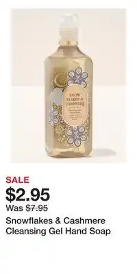 Bath & Body Works Snowflakes & Cashmere Cleansing Gel Hand Soap offer