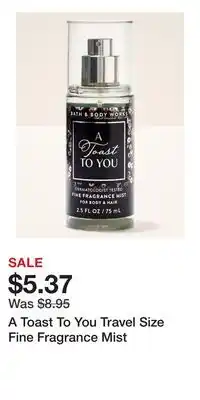 Bath & Body Works A Toast To You Travel Size Fine Fragrance Mist offer