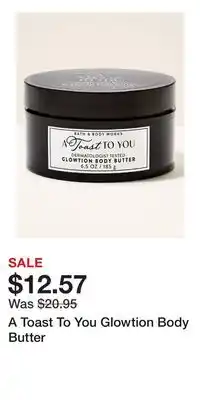Bath & Body Works A Toast To You Glowtion Body Butter offer
