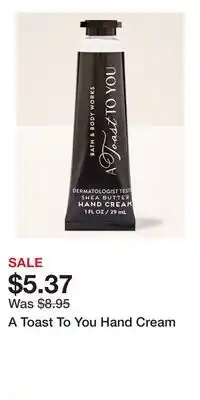 Bath & Body Works A Toast To You Hand Cream offer