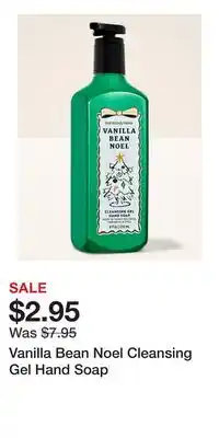Bath & Body Works Vanilla Bean Noel Cleansing Gel Hand Soap offer