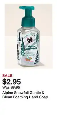 Bath & Body Works Alpine Snowfall Gentle & Clean Foaming Hand Soap offer
