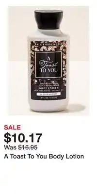 Bath & Body Works A Toast To You Body Lotion offer
