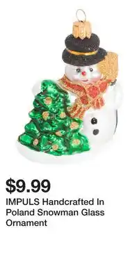 TJ Maxx IMPULS Handcrafted In Poland Snowman Glass Ornament offer