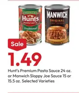 Stater Bros Hunt's Premium Pasta Sauce 24 oz. or Manwich Sloppy Joe Sauce 15 or 15.5 oz offer