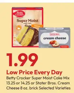 Stater Bros Betty Crocker Super Moist Cake Mix 13.25 or 14.25 or Stater Bros. Cream Cheese 8 oz. brick offer