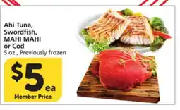Vons Ahi Tuna, Swordfish, MAHI MAHI or Cod offer