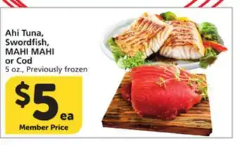 Vons Ahi Tuna, Swordfish, MAHI MAHI or Cod offer