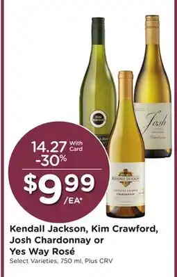 Ralphs Kendall Jackson, Kim Crawford, Josh Chardonnay or Yes Way Rosé offer