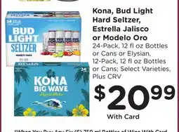 Ralphs Kona, Bud Light Hard Seltzer, Estrella Jalisco or Modelo Oro offer