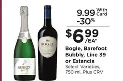 Ralphs Bogle, Barefoot Bubbly, Line 39 or Estancia offer