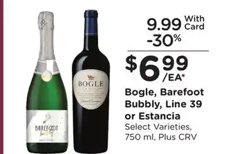 Ralphs Bogle, Barefoot Bubbly, Line 39 or Estancia offer