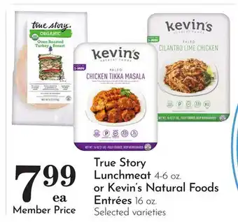 Pavilions True Story Lunchmeat 4-6 oz. or Kevin's Natural Foods Entrées 16 oz offer