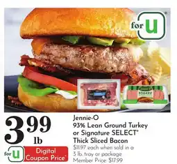 Pavilions Jennie-O 93% Lean Ground Turkey or Signature SELECT Thick Sliced Bacon offer